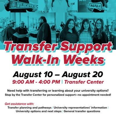 Transfer Support Walk in Weeks August 10th through August 20th. Hours - 9AM to 4PM