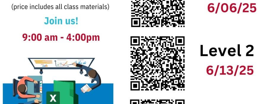Please join us for our Excel Level 3 Workshop on June 20 from 9am-4pm. The cost is $150.00. There is a QR Code for you to scan and register.