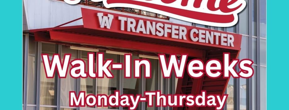 AWC Transfer Center Walk-In Weeks! 📅 Monday – Thursday, August 18 – August 28 🕘 9:00 AM – 4:00 PM | AWC Transfer Center  📍 Location: AWC Transfer Center