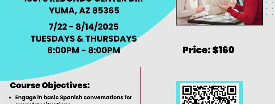 Join us for our Conversational Spanish on July 22 to August 14 from 6pm-8pm. The price is $160. Scan the QR to register