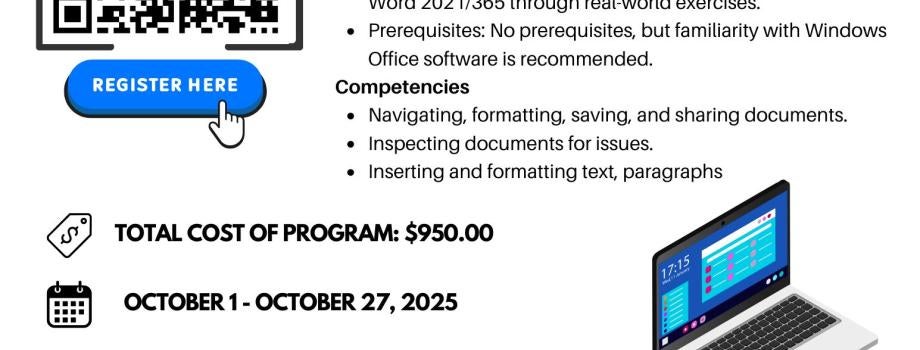 Join us for Microsoft Word from October 1 to October 27, 2025. It will take place Mon-Thurs, 5pm - 8pm. The cost is $950.