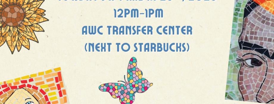 Mosaic Paper Art - Tuesday September 23rd, 2025 from 12PM - 1PM. Located at the AWC Transfer Center